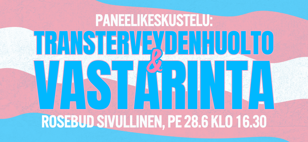 Read more about the article Tallenne paneelikeskustelusta ”Transterveydenhuolto ja vastarinta”